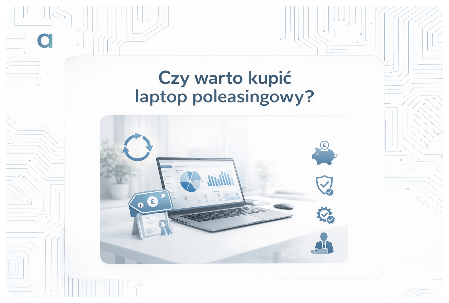 Czy warto kupić laptop poleasingowy?